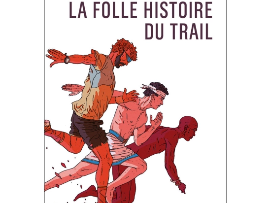 La Folle Histoire Du Trail - Roman | Paulsen Poche